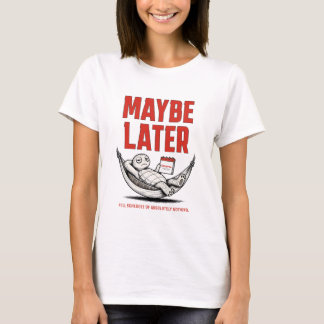 たぶん後で - おもしろリラックス亀 Tシャツ