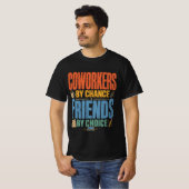 たまたま同じ職場になったけれど、選んで友達になった Tシャツ (正面フル)