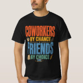 たまたま同じ職場になったけれど、選んで友達になった Tシャツ (正面)