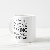 たまにはすごい人が来いた。ここ  コーヒーマグカップ (正面左)