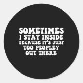 たまに家の中にいると人が多すぎる ラウンドシール (正面)
