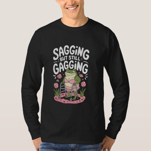 たるみ依然としてたるみカエルのおもしろいミームガグアーク Tシャツ (正面)