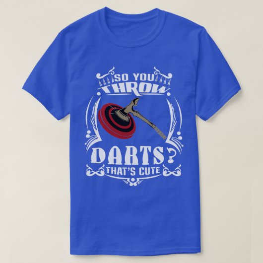 だからダーツを投げろ可愛い斧スロー1 Tシャツ (デザイン正面)