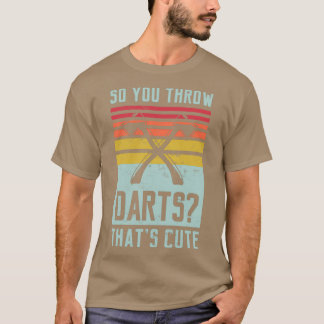 だからダーツThatx27sかわいいギフトを投げる斧t Tシャツ