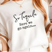 だからテキーラここに戻る Tシャツ