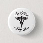 だから他の人は生きられる |医感動的療 缶バッジ (正面)