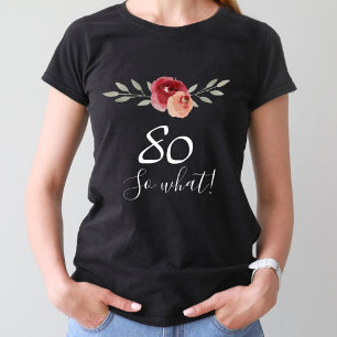 だから前向き水の色フローラ80誕生日 Tシャツ