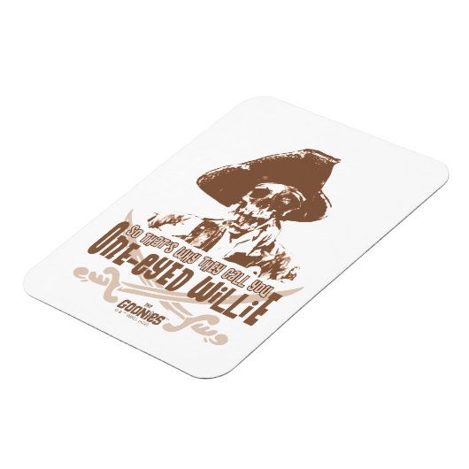 「だから君を片目のウィリーと呼ぶんだ」 マグネット (左側)