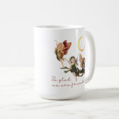 だから我々は友人の妖精のマグでよかった コーヒーマグカップ (正面右)