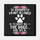 だから犬を全部飼うことは許されていないらしい マグネット (正面)