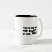 だから私たちは良いものを持つことができない ツートーンマグカップ (正面右)