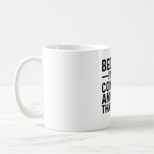 だから私はコンピュータのアニメーターだから コーヒーマグカップ (左)