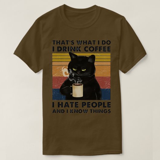 だから私はコーヒーを飲む私は人が嫌い私は飲む Tシャツ (デザイン正面)