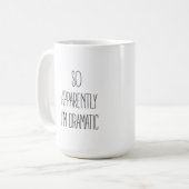 だから私はドラマチックだと思う コーヒーマグカップ (正面左)