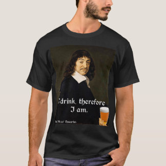 だから私はDesCartes The Phetersxを飲む Tシャツ