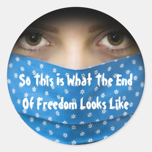 だから自由の終わりはこんなふうに見える ラウンドシール (正面)