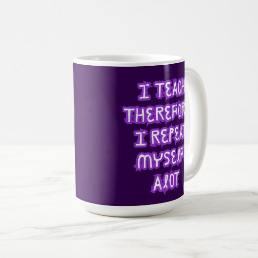 だか教えら繰り返し言う コーヒーマグカップ (正面右)
