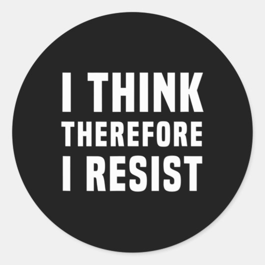 だか考えら私は政治に抵抗するFreethinker Sp ラウンドシール (正面)