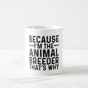 だって私が動物飼育家だから コーヒーマグカップ