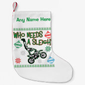 だれがそりのDirtbikeの競争のクリスマスのセーターを必要とするか スモールクリスマスストッキング (正面)