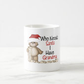 だれがサンタの祖母を必要とするかおもしろい コーヒーマグカップ (中央)