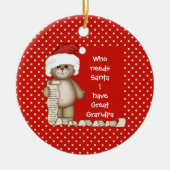 だれがサンタを必要とするか。 曾祖父のクリスマスのオーナメント セラミックオーナメント (正面)