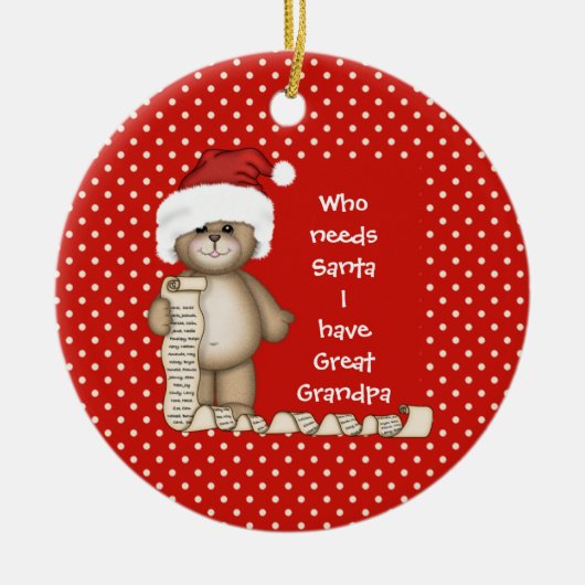 だれがサンタを必要とするか。 曾祖父のクリスマスのオーナメント セラミックオーナメント (正面)