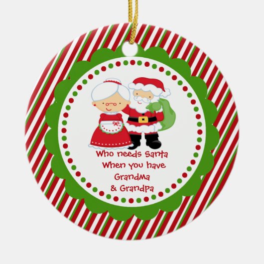 だれがサンタを必要とするか。 祖母の祖父のクリスマス セラミックオーナメント (正面)