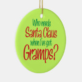 だれがサンタクロースを私必要とするかGrampsのオーナメントを持って下さい セラミックオーナメント (右)