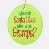 だれがサンタクロースを私必要とするかGrampsのオーナメントを持って下さい セラミックオーナメント (左)