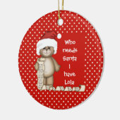 だれが必要とするサンタを… Lolaのクリスマスのオーナメント セラミックオーナメント (左)