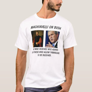 だれが欺くかマキアベリ、0822bush、1はAl… Tシャツ