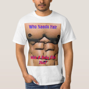 だれが毛を必要とするか(このような体と) Tシャツ