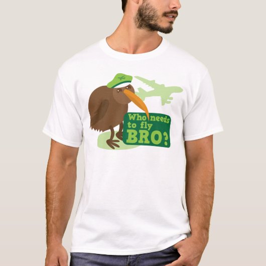 だれがbroを飛ばす必要がありますか。 キーウィの鳥のユーモア tシャツ (正面)