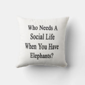 だれがElephants.pnを持っている社会生活を必要とするか クッション (裏面)