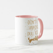 だれでも鈍くしますあなたの輝きのマグを許可しないで下さい マグカップ (正面右)