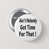 だれもそのミームの得られた時間ありません 缶バッジ (正面&裏面)