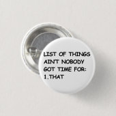 だれもそれの得られた時間ありません 缶バッジ (正面&裏面)