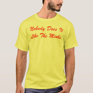 だれもそれを好みますミンクをしません Tシャツ