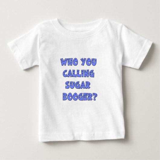だれ砂糖のboogerをか呼んでいる ベビーTシャツ (正面)