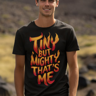 ちっぽけでも強大な私が炎に包まれている Tシャツ