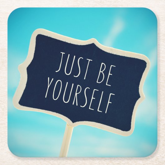 ちょうどあなた自身があって下さい スクエアペーパーコースター (正面)