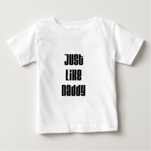 ちょうどお父さんのように ベビーTシャツ