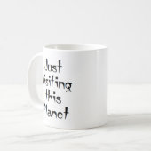 ちょうどこの惑星を訪れるところだ コーヒーマグカップ (正面左)