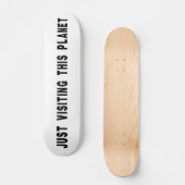 ちょうどこの惑星を訪れる スケートボード (正面)