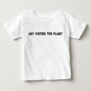 ちょうどこの惑星を訪れる ベビーTシャツ