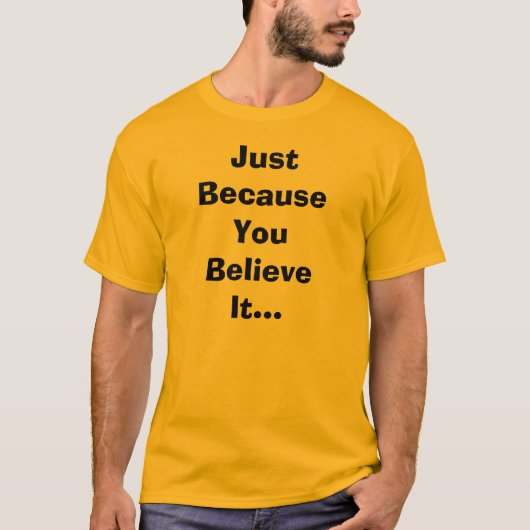 ちょうどそれにTシャツを信じるので Tシャツ (正面)