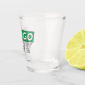 ちょうどそれを行く ショットグラス (右)