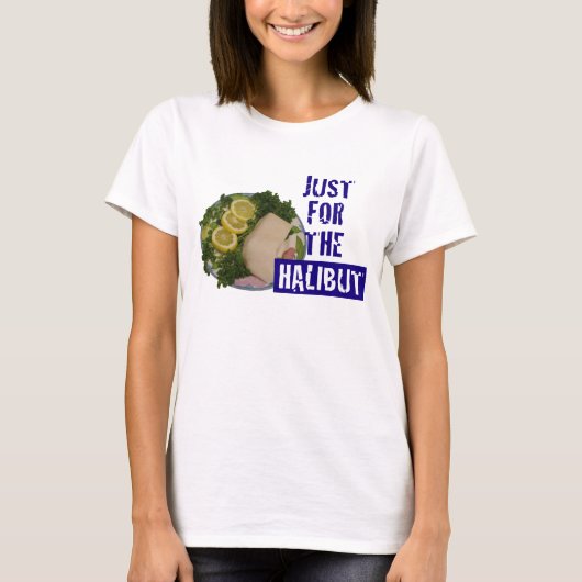 「ちょうどオヒョウのために」のユーモアのあるなパロディのTシャツ Tシャツ (正面)