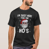 ちょうどホーのクリスマスサンタおもしろいHのためにここにいる Tシャツ (正面)